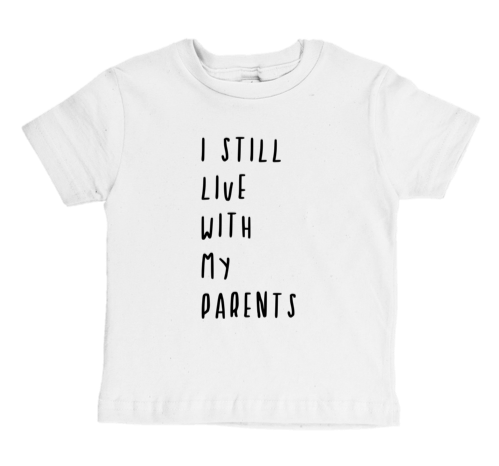 I STILL LIVE WITH MY PARENTS