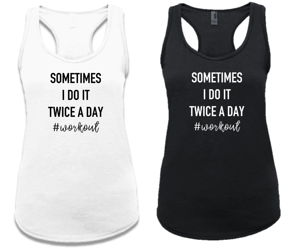 SOMETIMES I DO IT TWICE A DAY #WORKOUT
