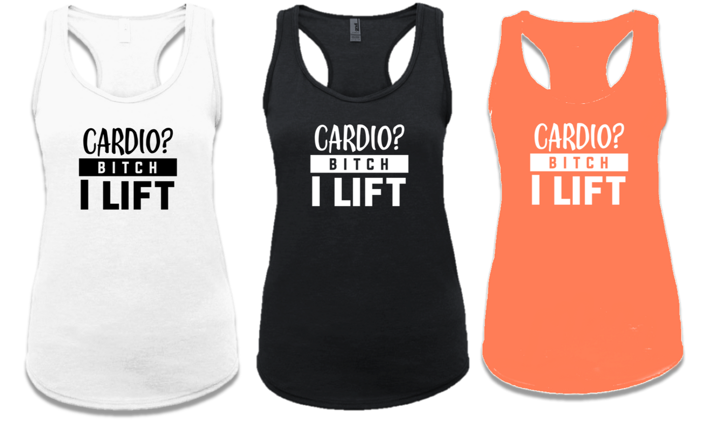 CARDIO BITCH I LIFT