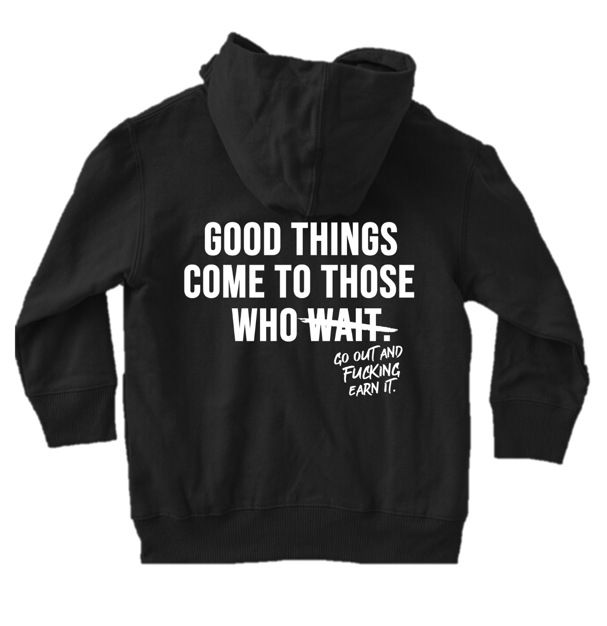 GOOD THINGS COME TO THOSE WHO WAIT..
