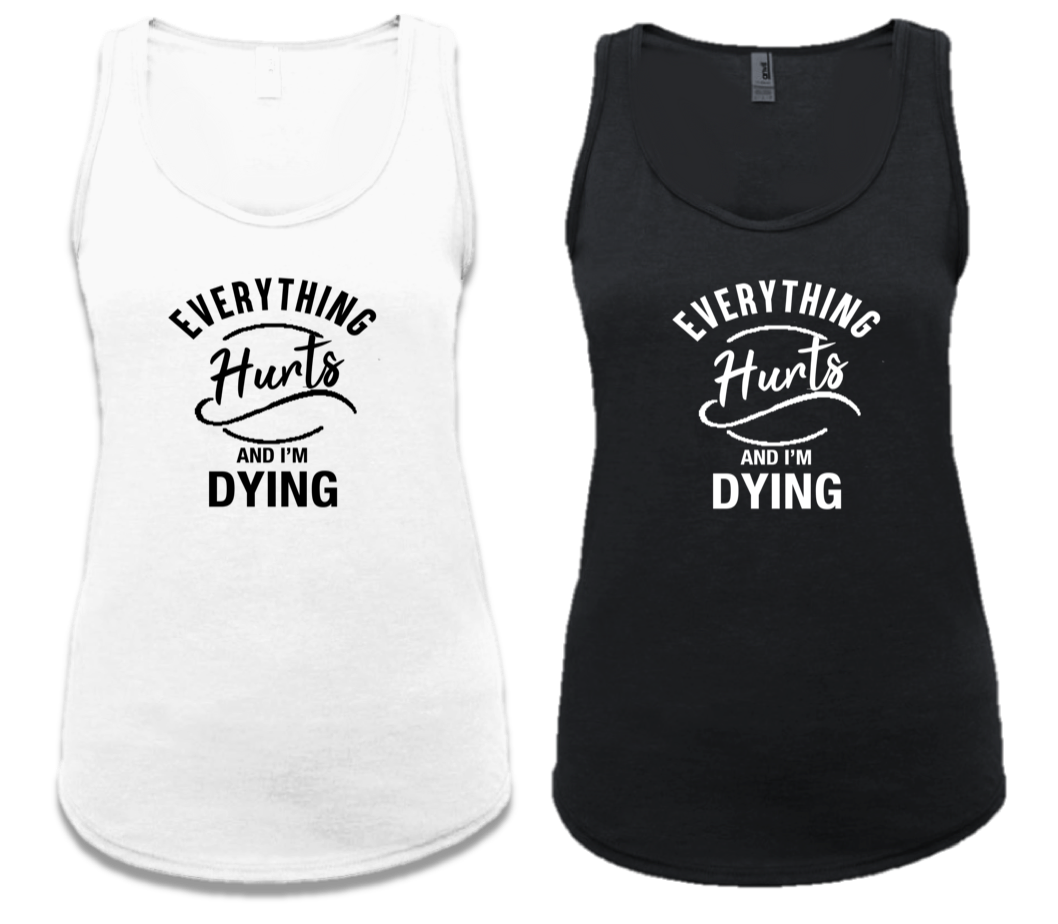 EVERYTHING HURTS AND I'M DYING VIII