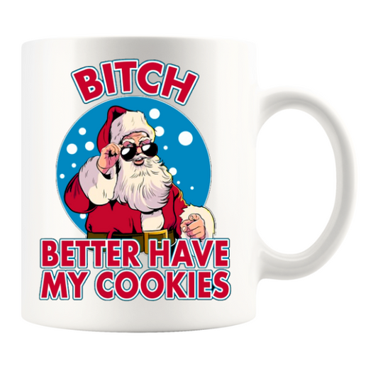 BITCH BETTER HAVE MY COOKIES