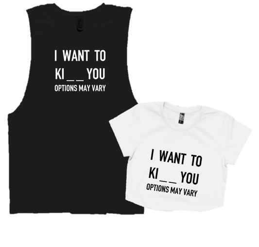 I WANT TO KI_ _ YOU