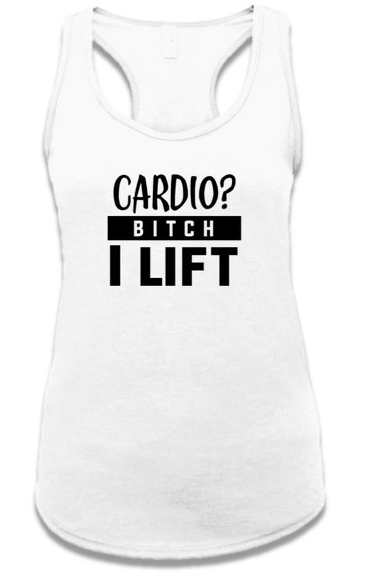 CARDIO BITCH I LIFT