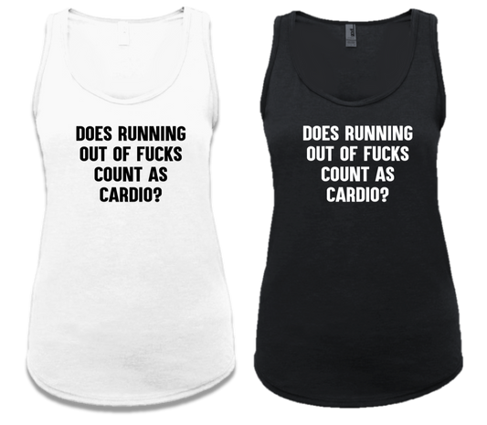 DOES RUNNING OUT OF FUCKS COUNT AS CARDIO?