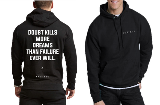 DOUBT KILLS MORE DREAMS