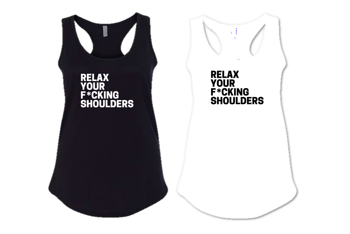 RELAX YOUR F*CKING SHOULDERS