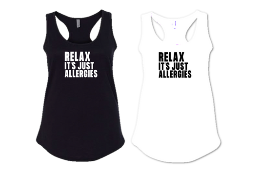 RELAX IT'S JUST ALLERGIES