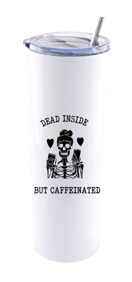 DEAD INSIDE BUT CAFFEINATED