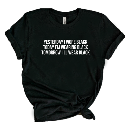 YESTERDAY I WORE BLACK..