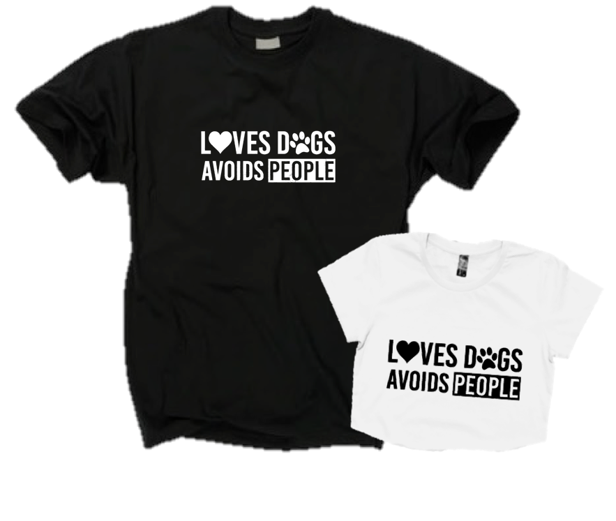 LOVES DOGS AVOIDS PEOPLE