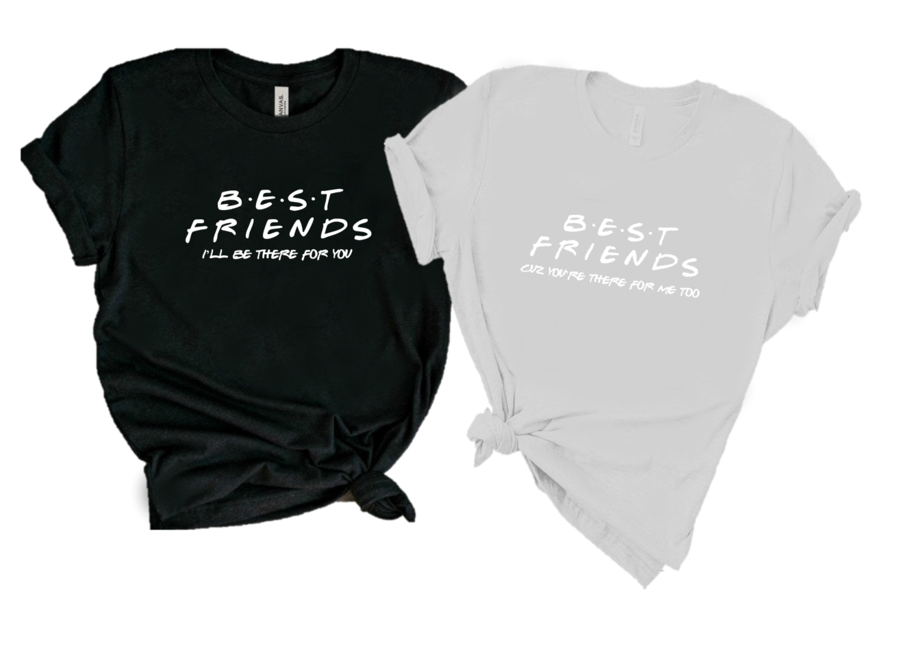 BEST FRIENDS (ILL BE THERE FOR YOU) ( CUZ YOU'RE THERE FOR ME TOO)